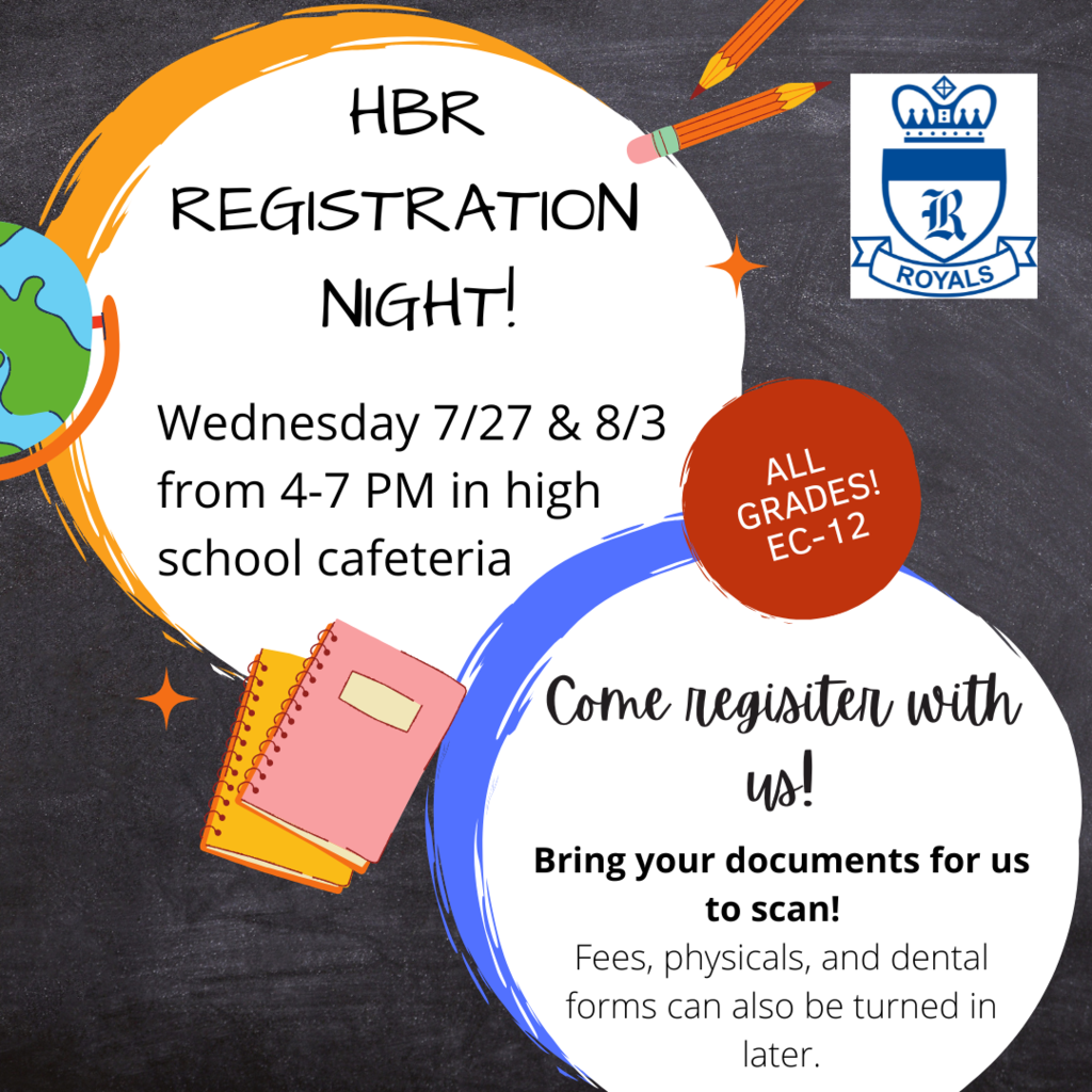 HBR Registration Night; Wednesday 7/27 and 8/3 from 4-7 PM in high school cafeteria